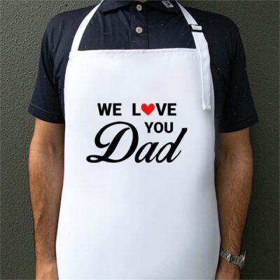 We Love You Dad Apron